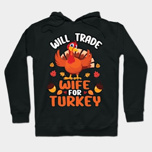 Autumn Fruit Thanksgiving Husband Will Trade Wife For Turkey Hoodie
